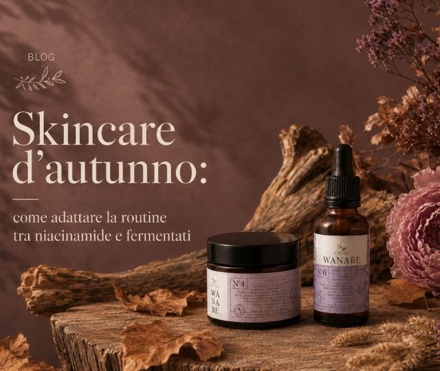 Skincare d'autunno: come adattare la routine tra niacinamide e fermentati